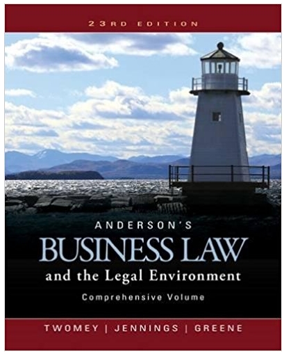 Andersons Business Law And The Legal Environment